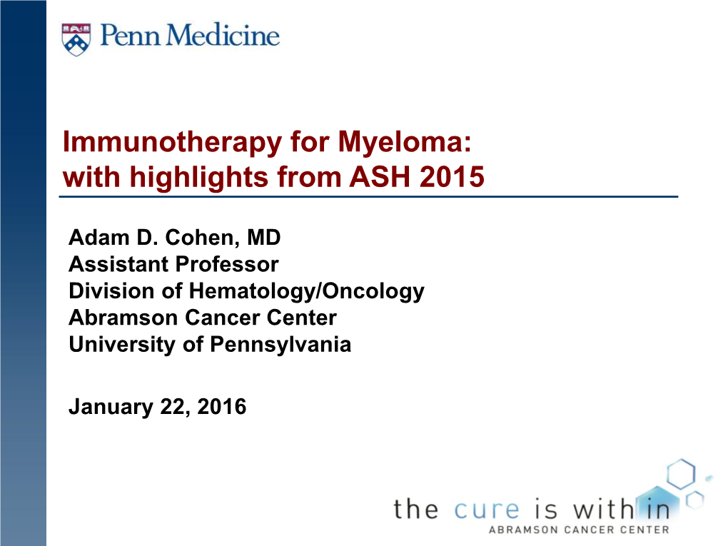 Immunotherapy for Myeloma: with Highlights from ASH 2015