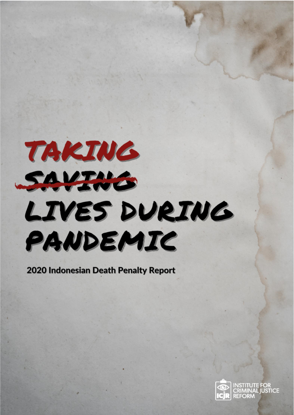 2020 Indonesian Death Penalty Report: Taking Lives During Pandemic