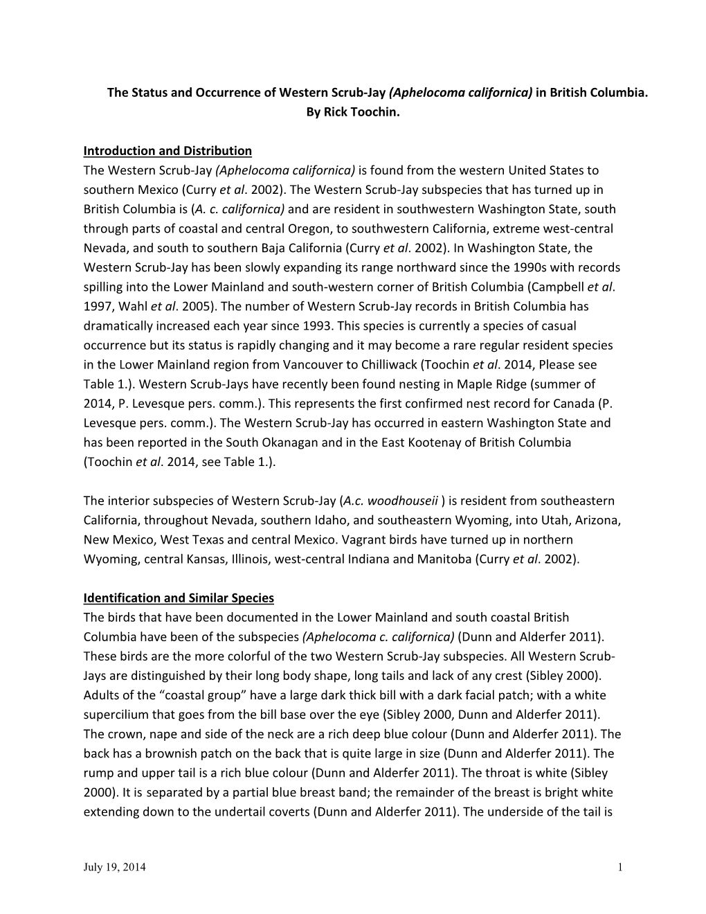 The Status and Occurrence of Western Scrub-Jay (Aphelocoma Californica) in British Columbia. by Rick Toochin. Introduction and D