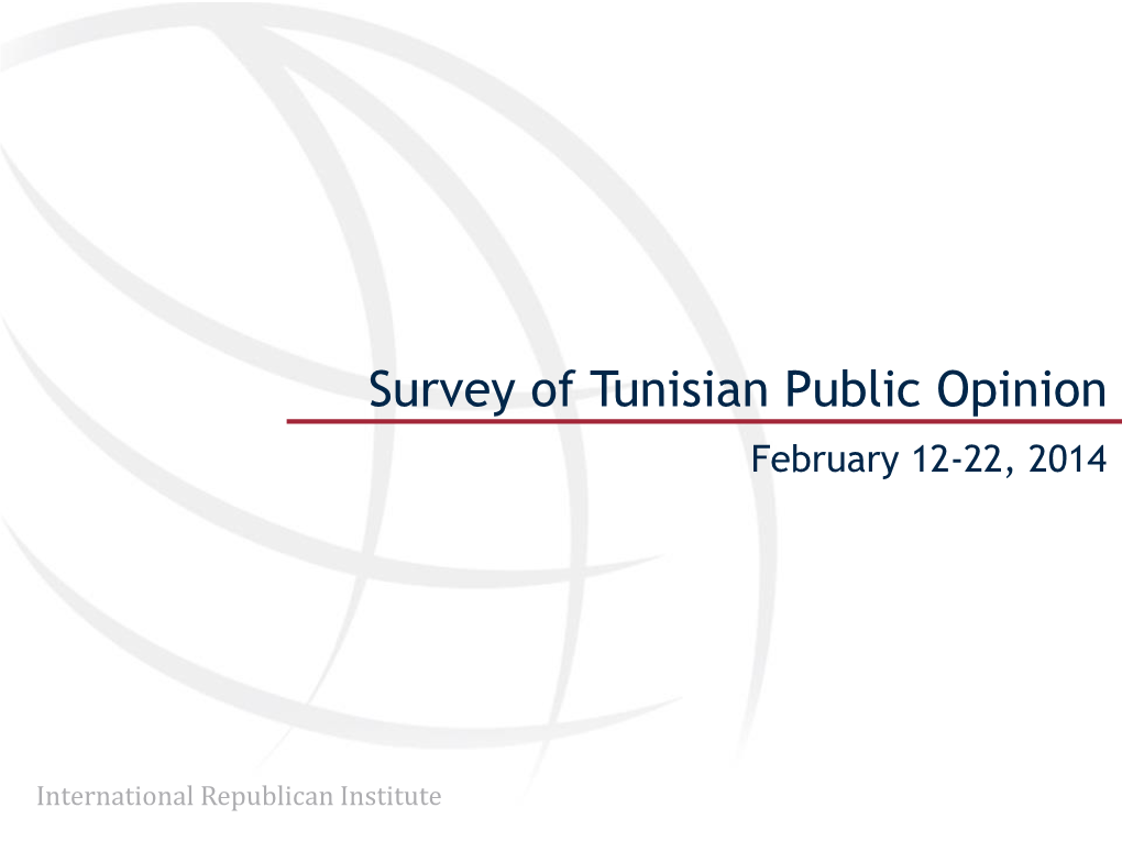 Survey of Tunisian Public Opinion February 12-22, 2014