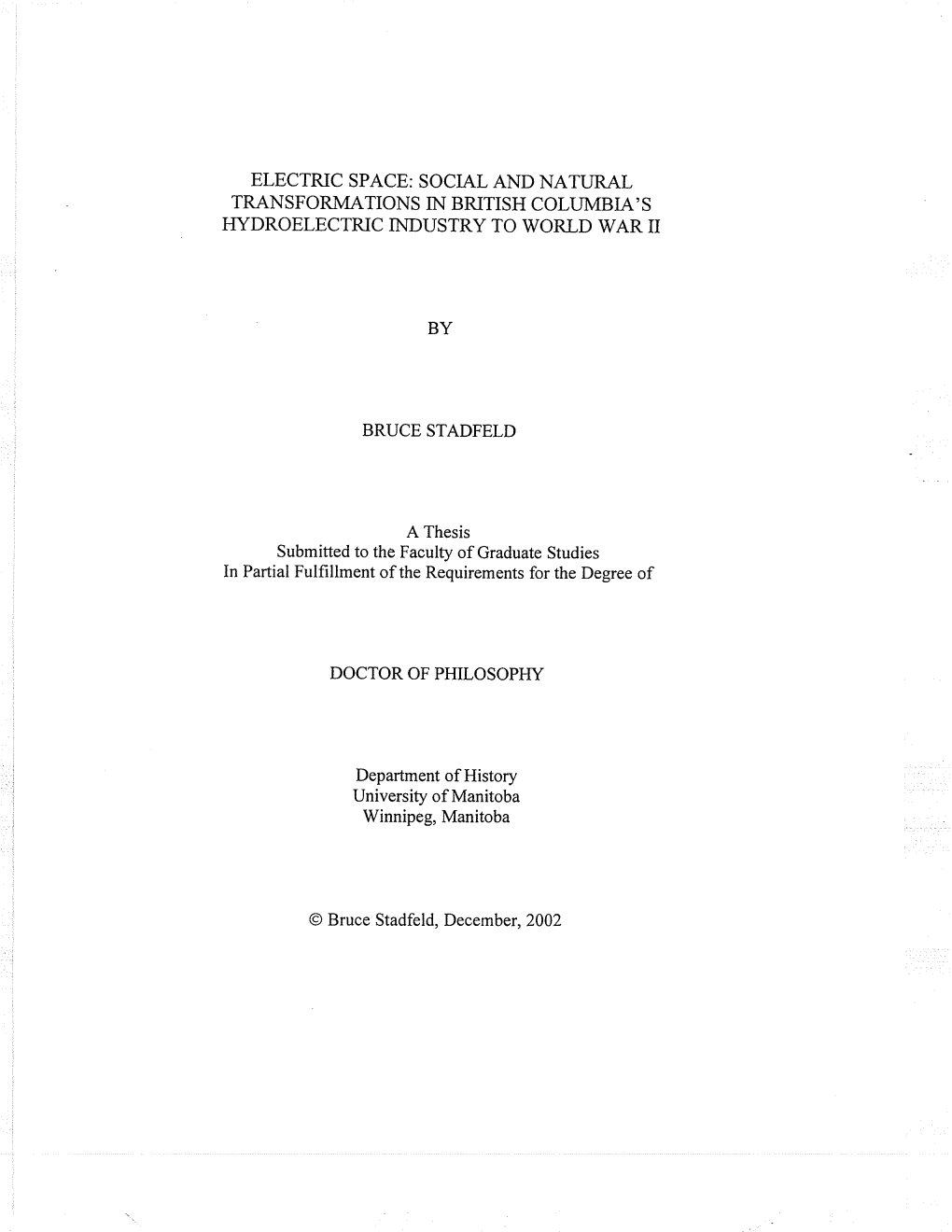 ELECTRIC SPACE: SOCIAL and NATI.]RAL TRANSFORMATIONS in BRITISH COLI.IMBIA' S Frydroelectric INDUSTRY to WORLD WAR II