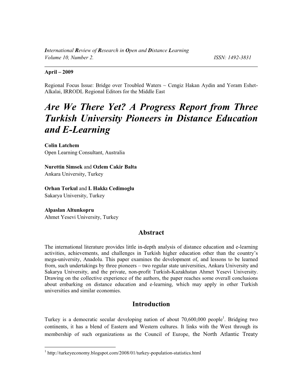 Are We There Yet? a Progress Report from Three Turkish University Pioneers in Distance Education and E-Learning