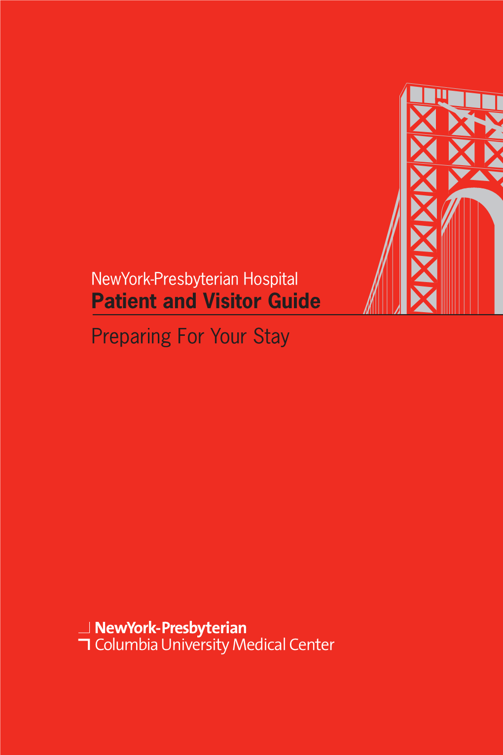 Patient and Visitor Guide Preparing for Your Stay