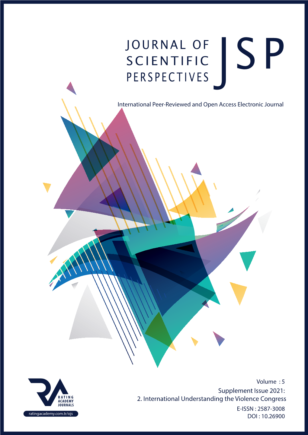 2. International Understanding the Violence Congress JOURNALS E-ISSN : 2587-3008 Ratingacademy.Com.Tr/Ojs DOI : 10.26900 Volume: 5 Supplement Issue 2021 2