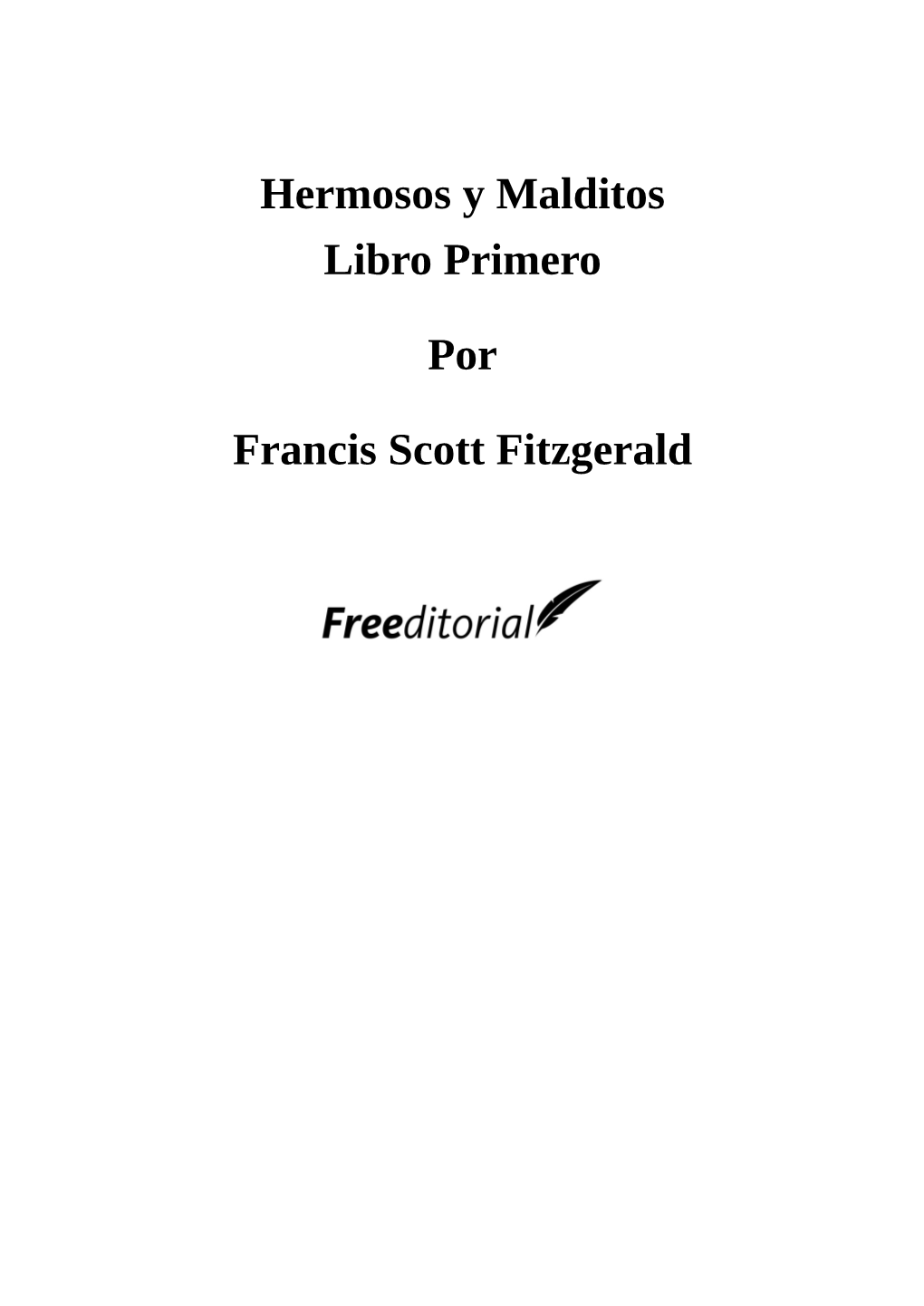 Hermosos Y Malditos Libro Primero