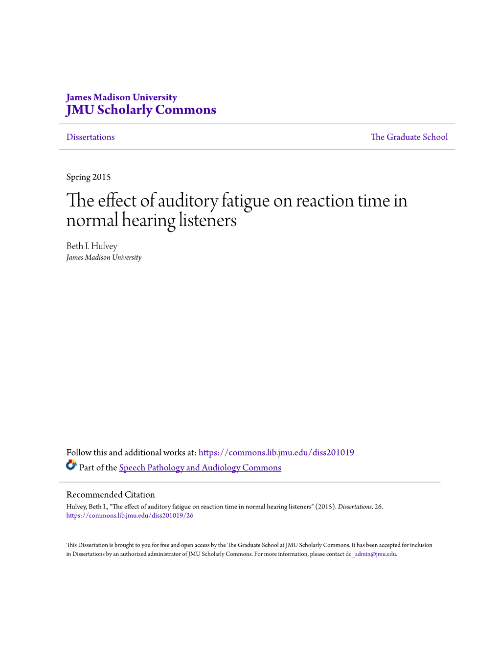 The Effect of Auditory Fatigue on Reaction Time in Normal Hearing Listeners Beth I