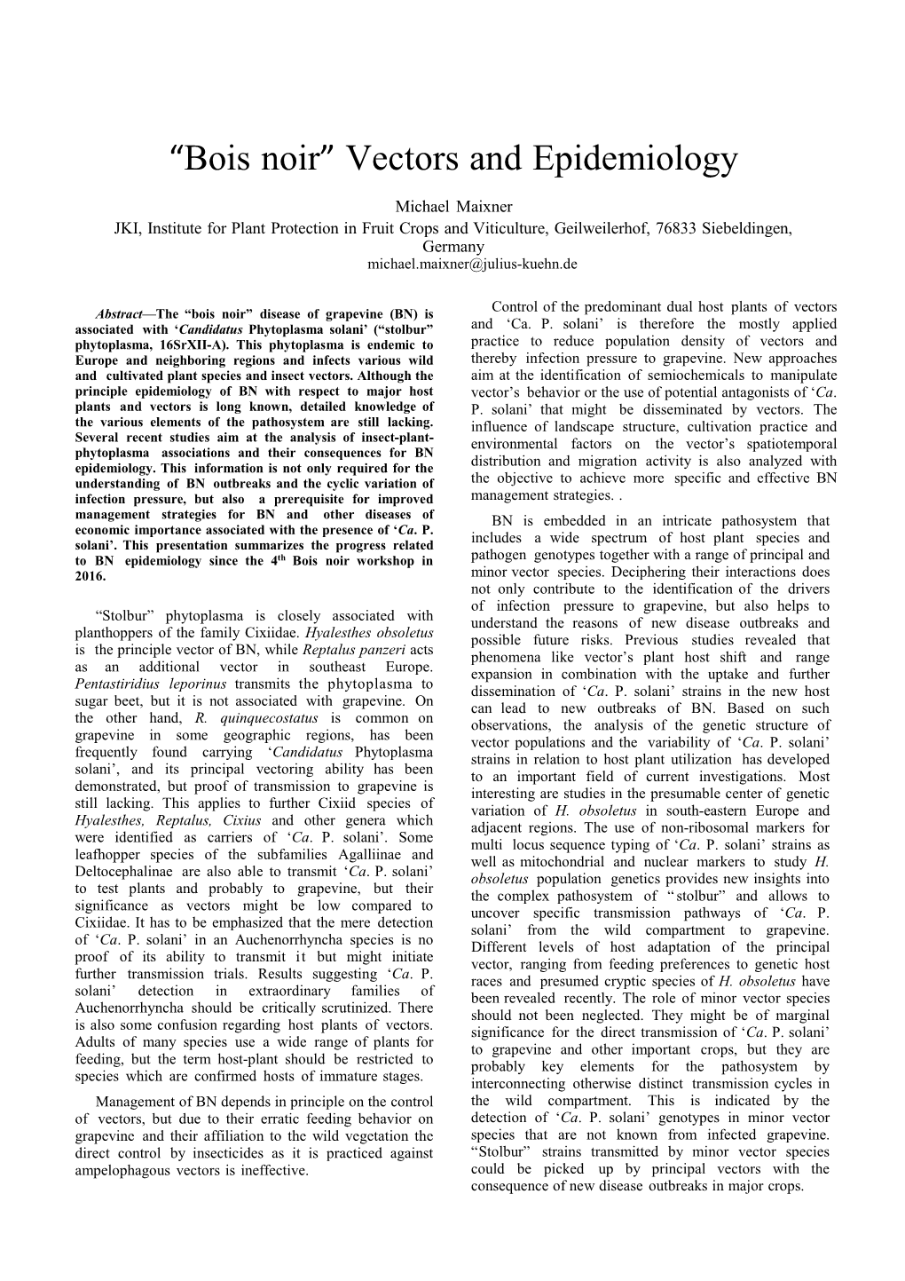 “Bois Noir” Vectors and Epidemiology