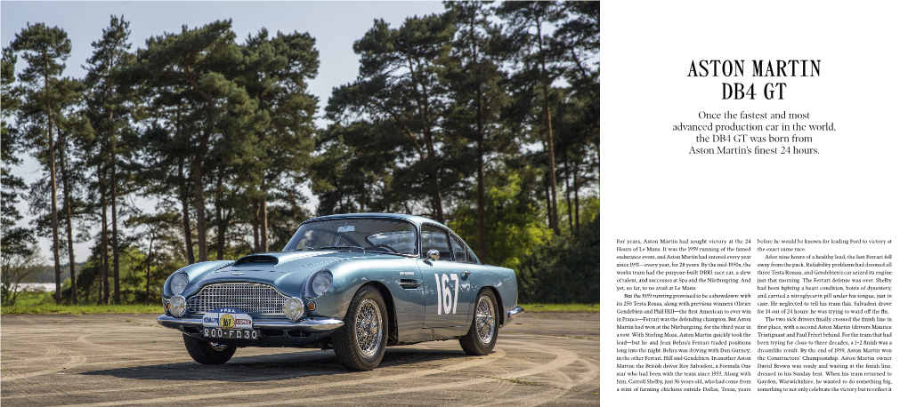 ASTON MARTIN DB4 GT Once the Fastest and Most Advanced Production Car in the World, the DB4 GT Was Born from Aston Martin’S Finest 24 Hours
