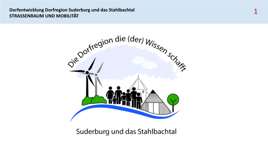 Dorfentwicklung Dorfregion Suderburg Und Das Stahlbachtal 1 STRASSENRAUM UND MOBILITÄT