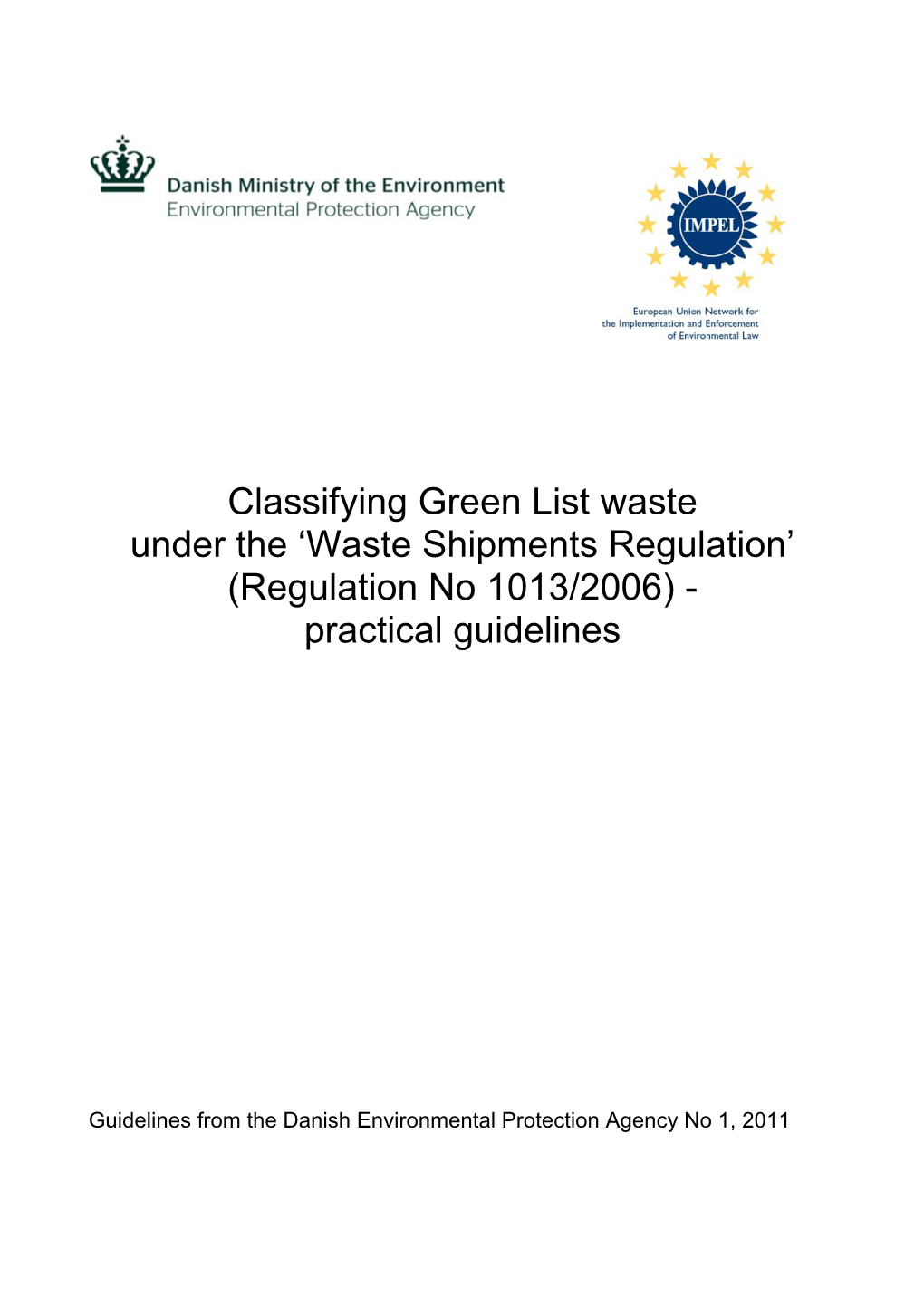 Classifying Green List Waste Under the ‘Waste Shipments Regulation’ (Regulation No 1013/2006) - Practical Guidelines