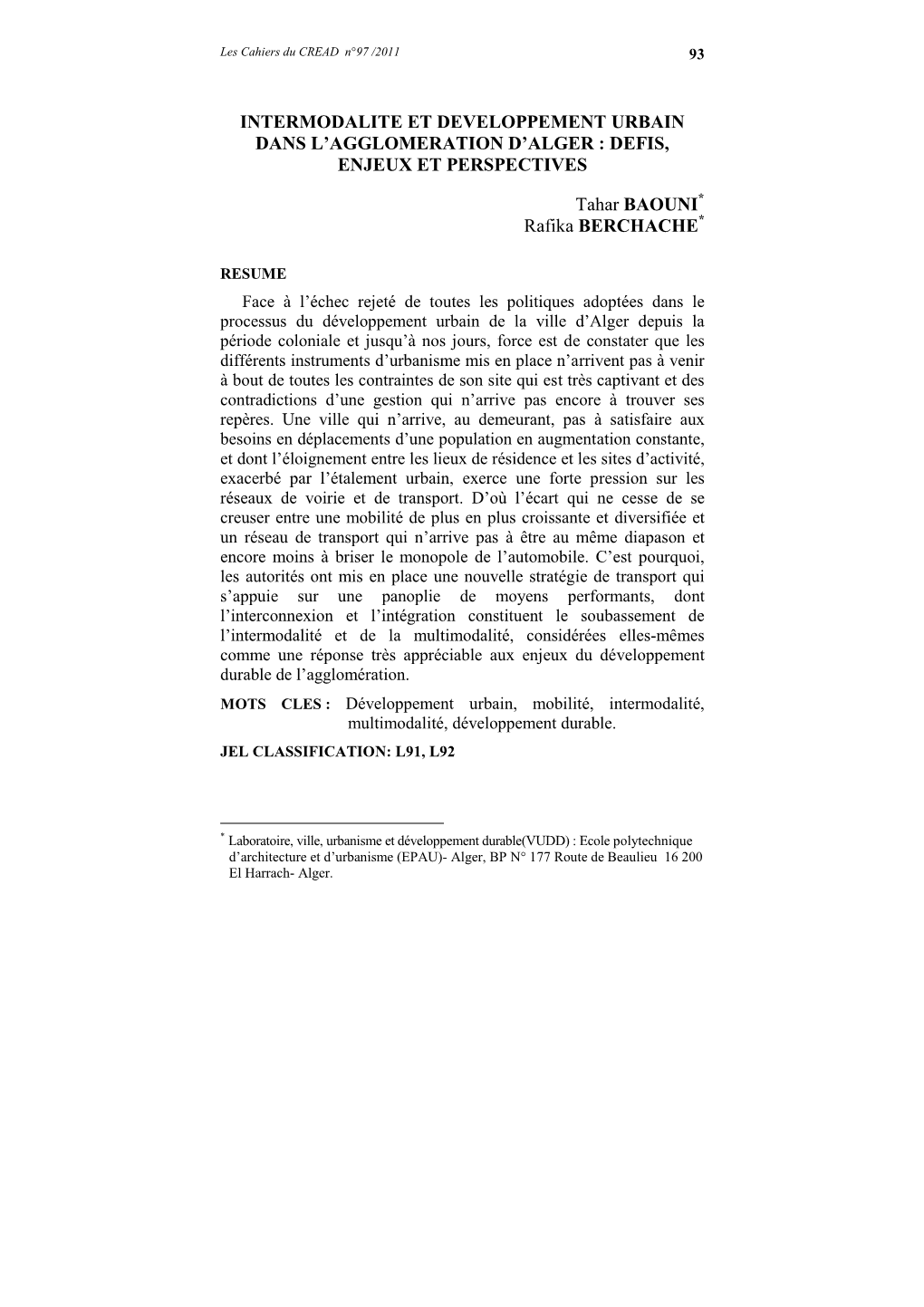 INTERMODALITE ET DEVELOPPEMENT URBAIN DANS L'agglomeration D'alger : DEFIS, ENJEUX ET PERSPECTIVES Tahar BAOUNI Rafika BERCH