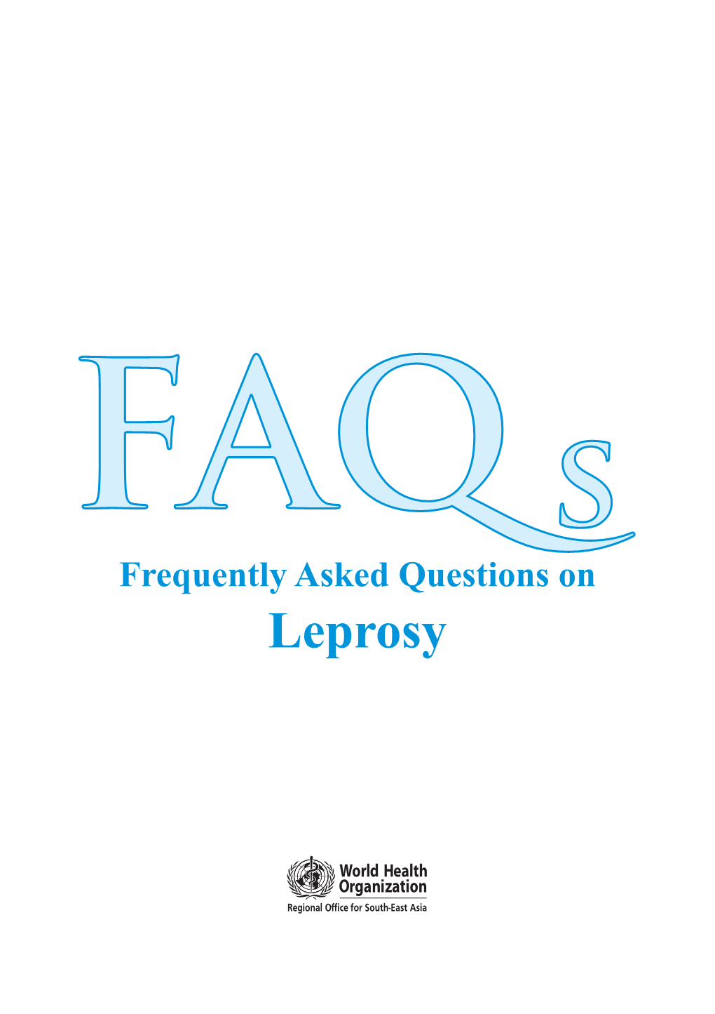 Frequently Asked Questions on Leprosy