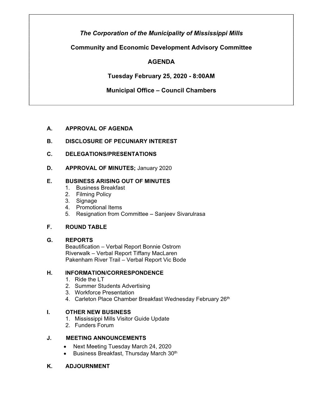 The Corporation of the Municipality of Mississippi Mills Community and Economic Development Advisory Committee AGENDA Tuesday Fe