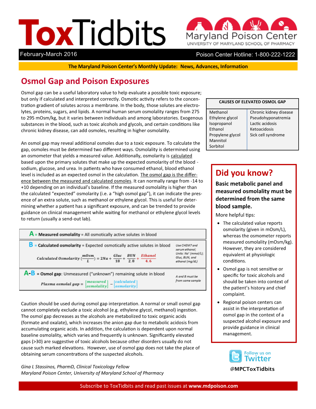 Osmol Gap and Poison Exposures Osmol Gap Can Be a Useful Laboratory Value to Help Evaluate a Possible Toxic Exposure; but Only If Calculated and Interpreted Correctly