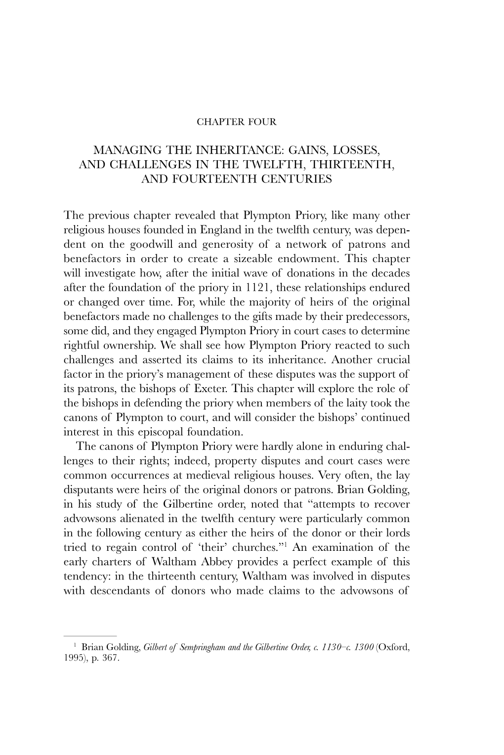 MANAGING the INHERITANCE: GAINS, LOSSES, and CHALLENGES in the TWELFTH, THIRTEENTH, and FOURTEENTH CENTURIES the Previous Chapte