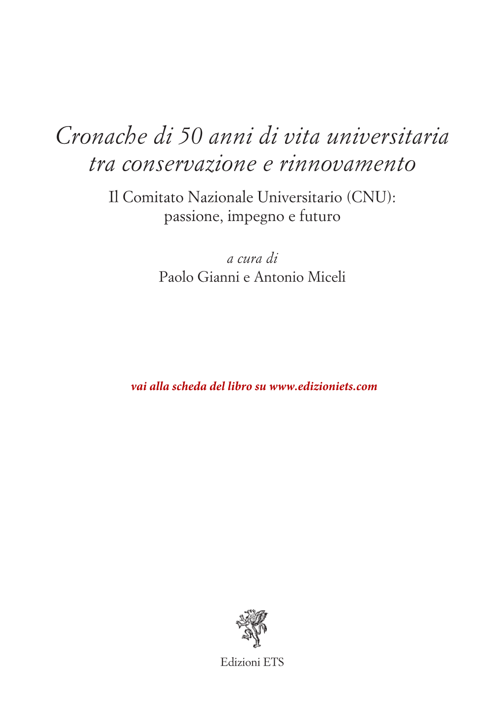 Cronache Di 50 Anni Di Vita Universitaria Tra Conservazione E Rinnovamento Il Comitato Nazionale Universitario (CNU): Passione, Impegno E Futuro