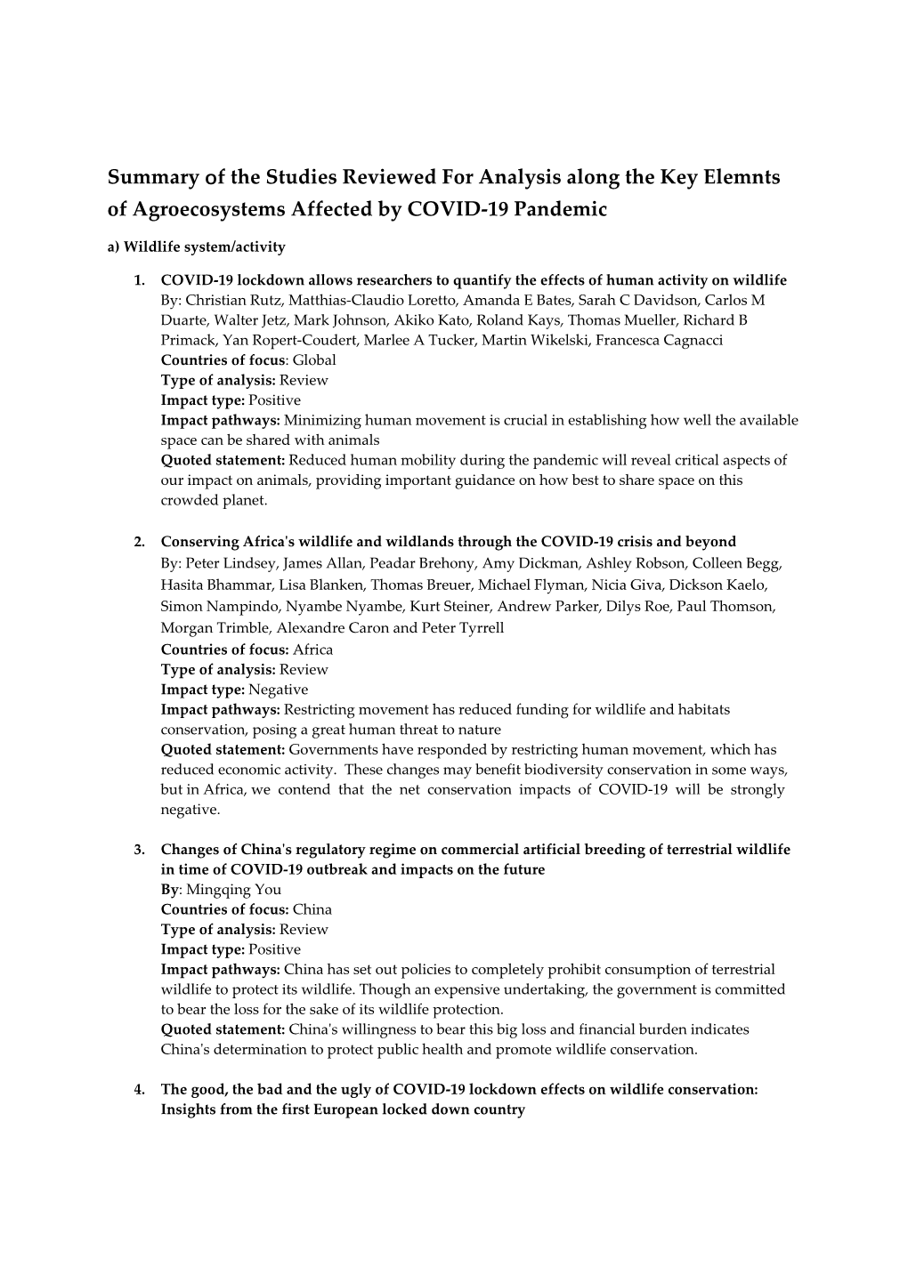 Summary of the Studies Reviewed for Analysis Along the Key Elemnts of Agroecosystems Affected by COVID-19 Pandemic A) Wildlife System/Activity