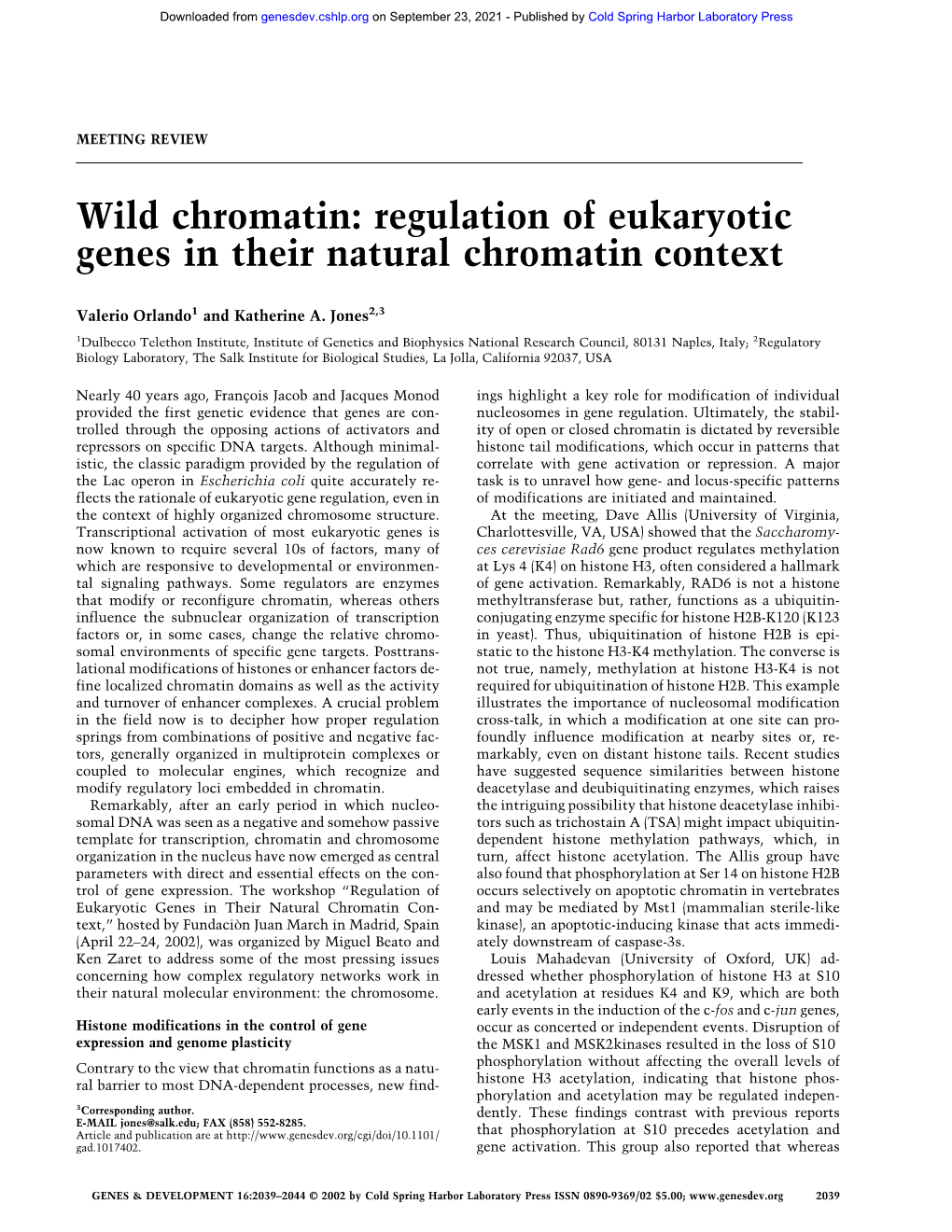 Wild Chromatin: Regulation of Eukaryotic Genes in Their Natural Chromatin Context