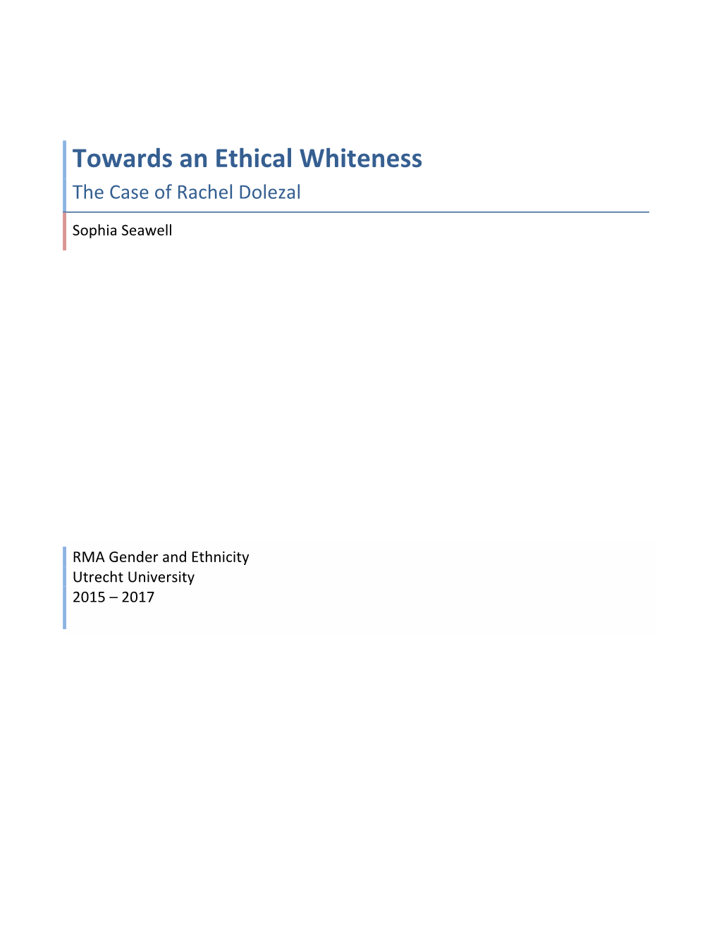 Towards an Ethical Whiteness the Case of Rachel Dolezal