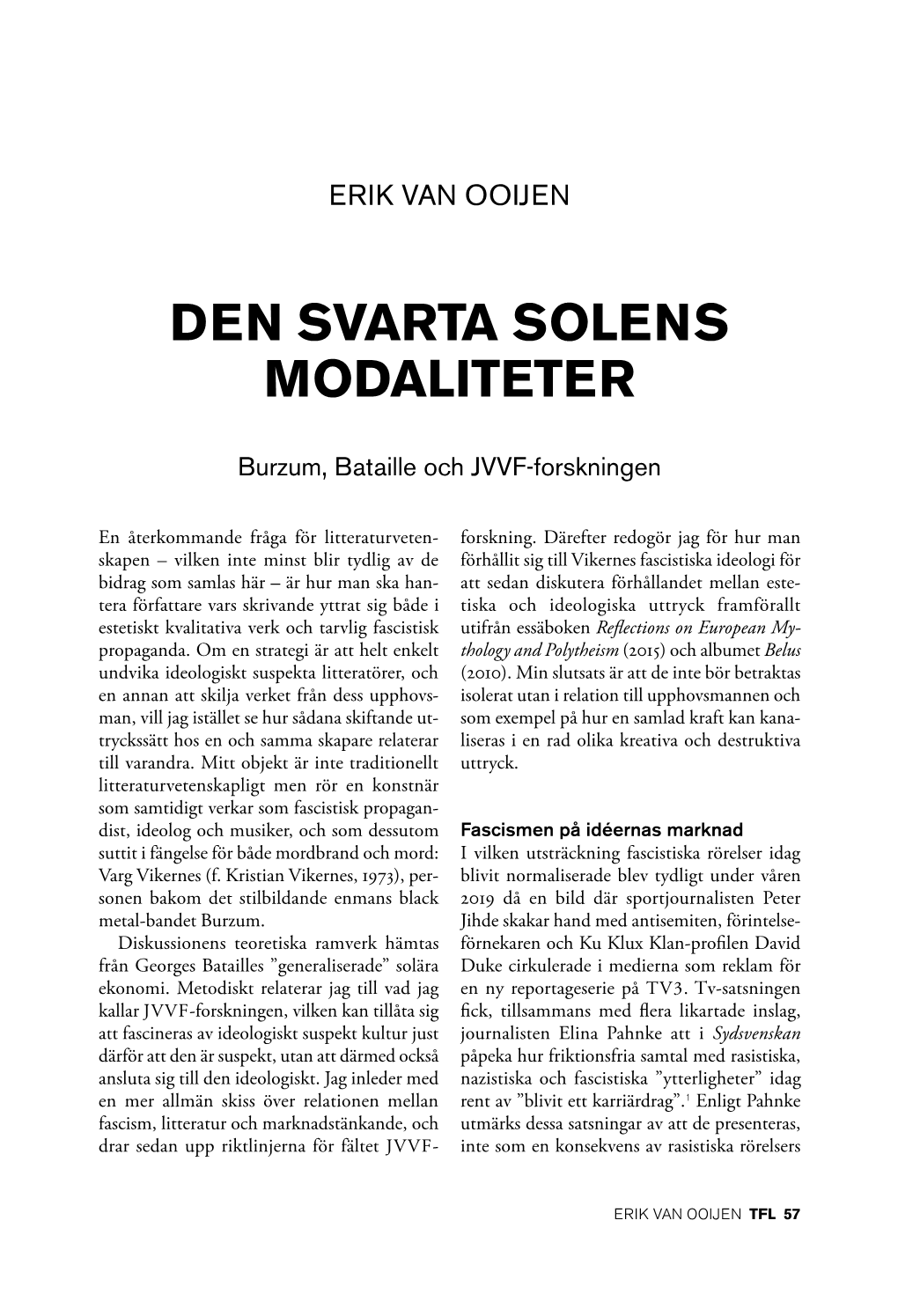 Den Svarta Solens Modaliteter