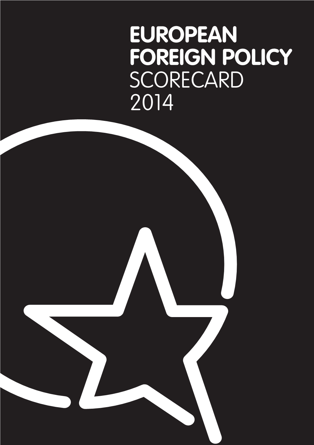 European Foreign Policy Scorecard 2014 About Ecfr