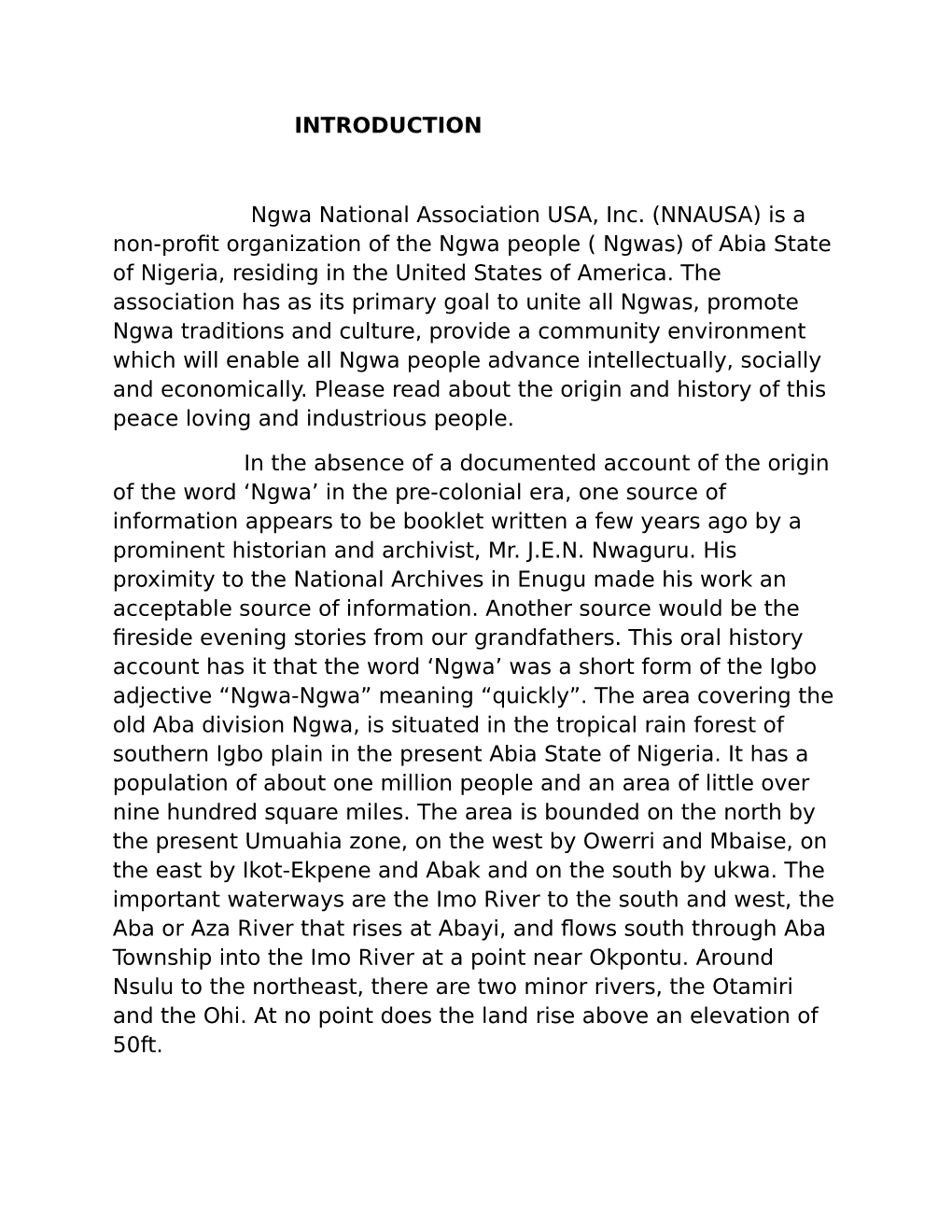 Is a Non-Profit Organization of the Ngwa People ( Ngwas) of Abia State of Nigeria, Residing in the United States of America