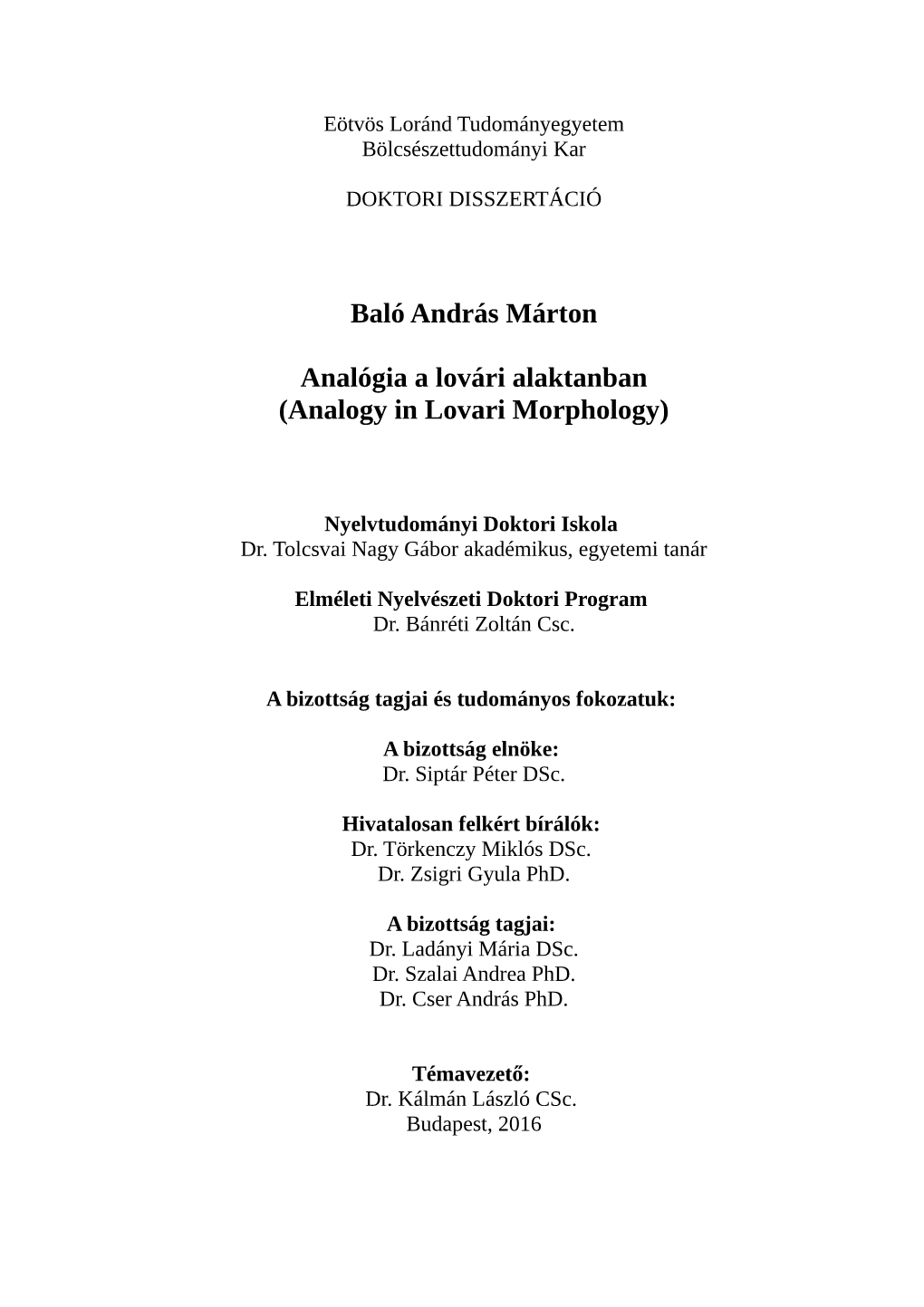 Baló András Márton Analógia a Lovári Alaktanban (Analogy in Lovari Morphology)
