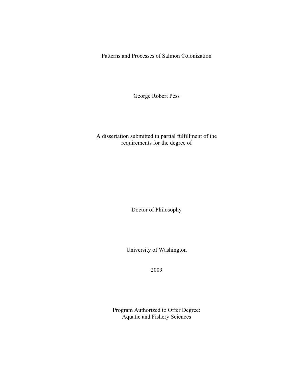 Patterns and Processes of Salmon Colonization George Robert Pess a Dissertation Submitted in Partial Fulfillment of the Requirem