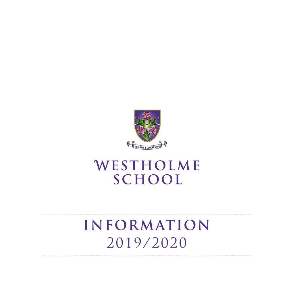 INFORMATION 2019/2020 Aims & Ethos Admission to Westholme School
