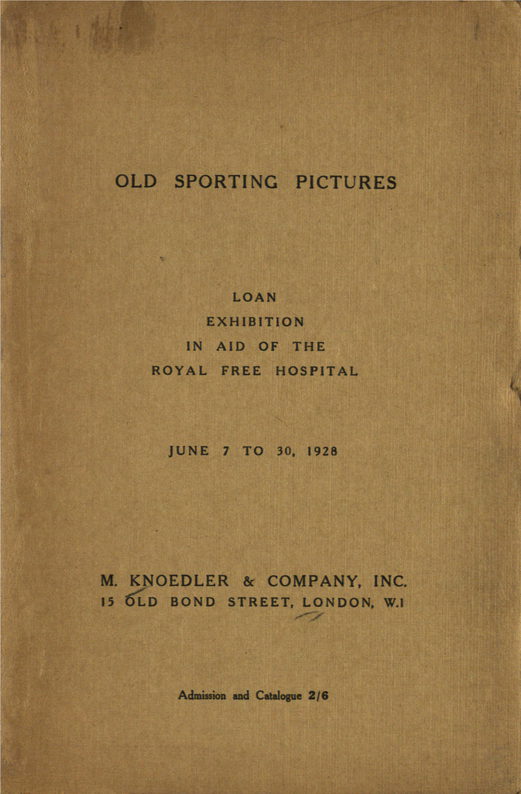 Old Sporting Pictures : Loan Exhibition in Aid of the Royal Free Hospital