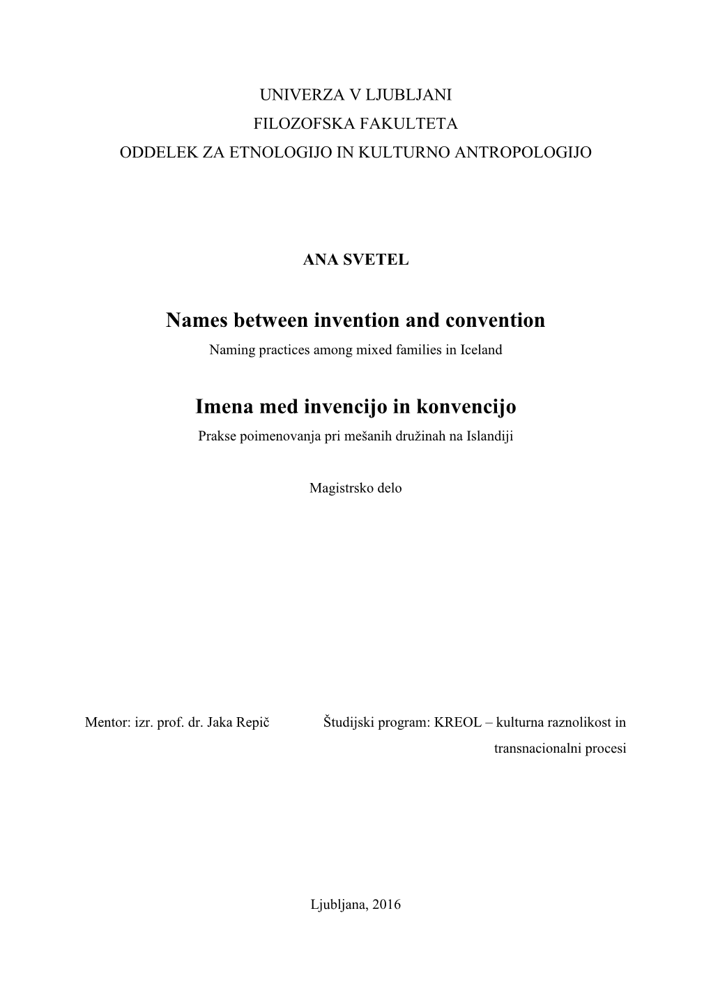 Names Between Invention and Convention Imena Med Invencijo In