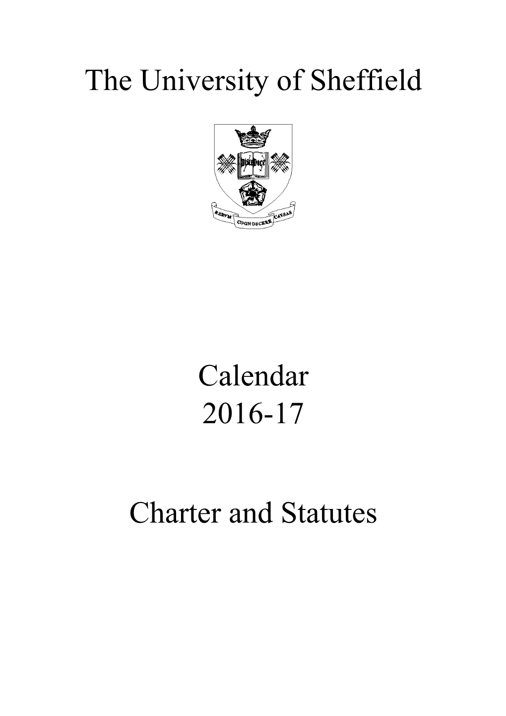 The University of Sheffield Calendar 2016-17 Charter and Statutes