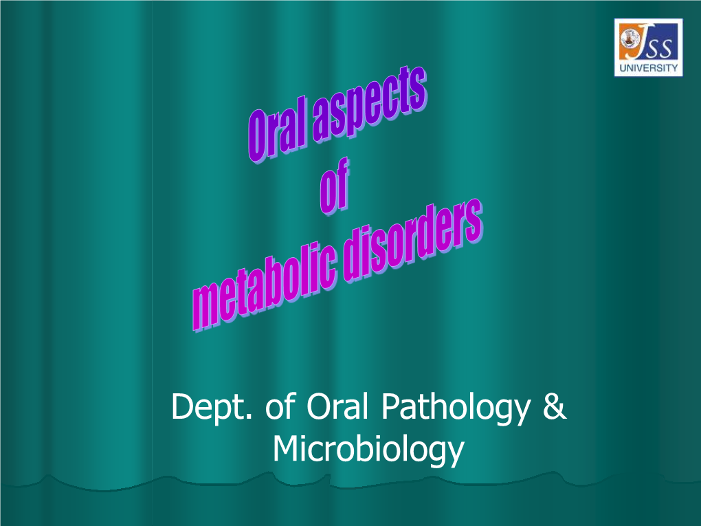 Dept. of Oral Pathology & Microbiology