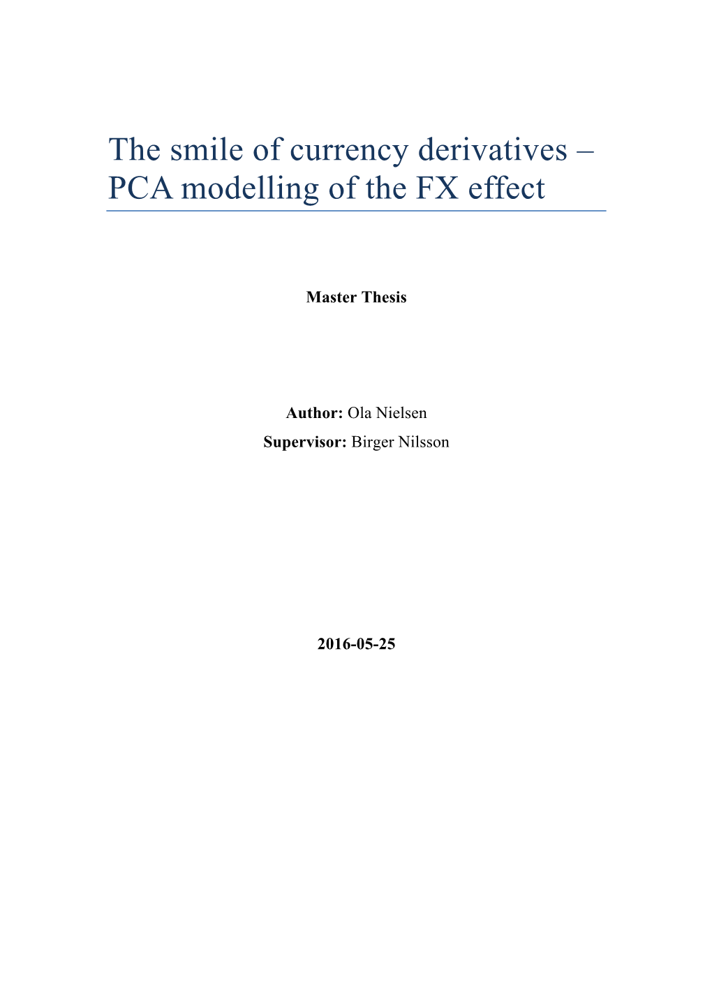 The Smile of Currency Derivatives – PCA Modelling of the FX Effect