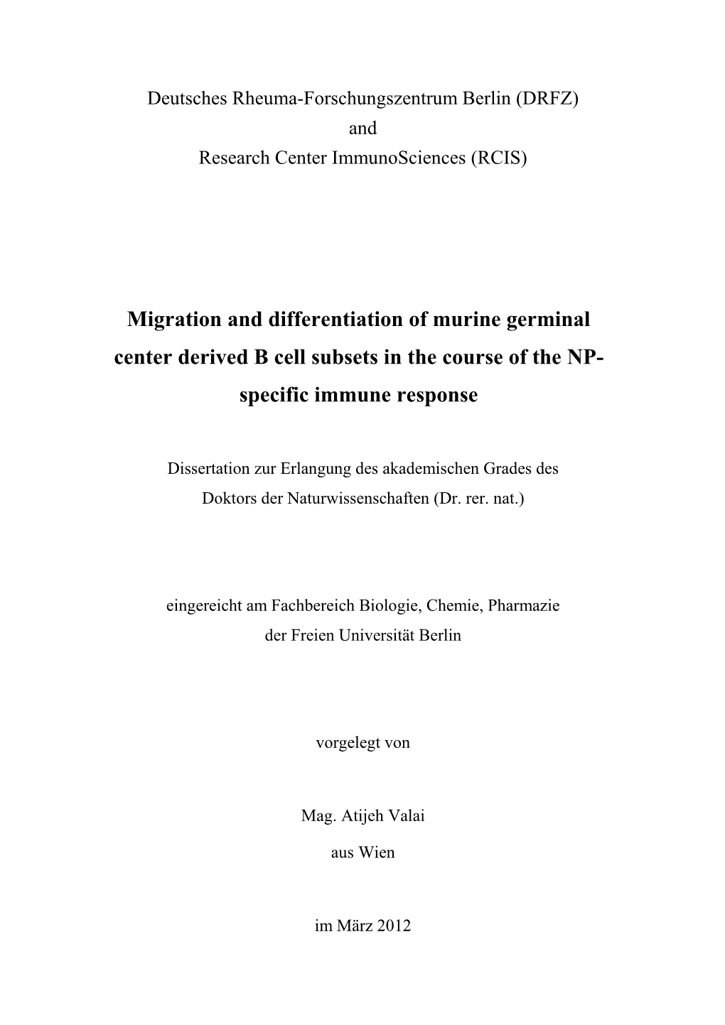 Migration and Differentiation of Murine Germinal Center Derived B Cell Subsets in the Course of the NP- Specific Immune Response