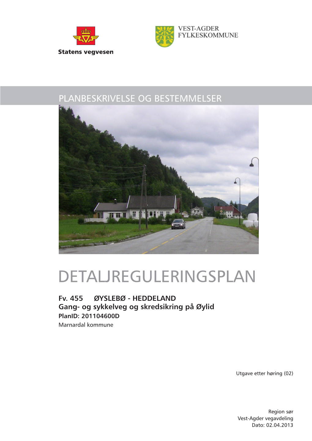 Fv. 455 ØYSLEBØ – HEDDELAND Reguleringsplan - Planbeskrivelse 2