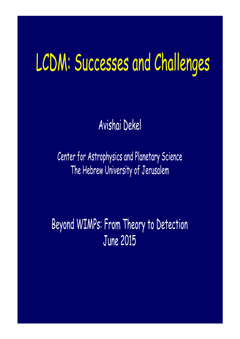 LCDM: Successes and Challenges