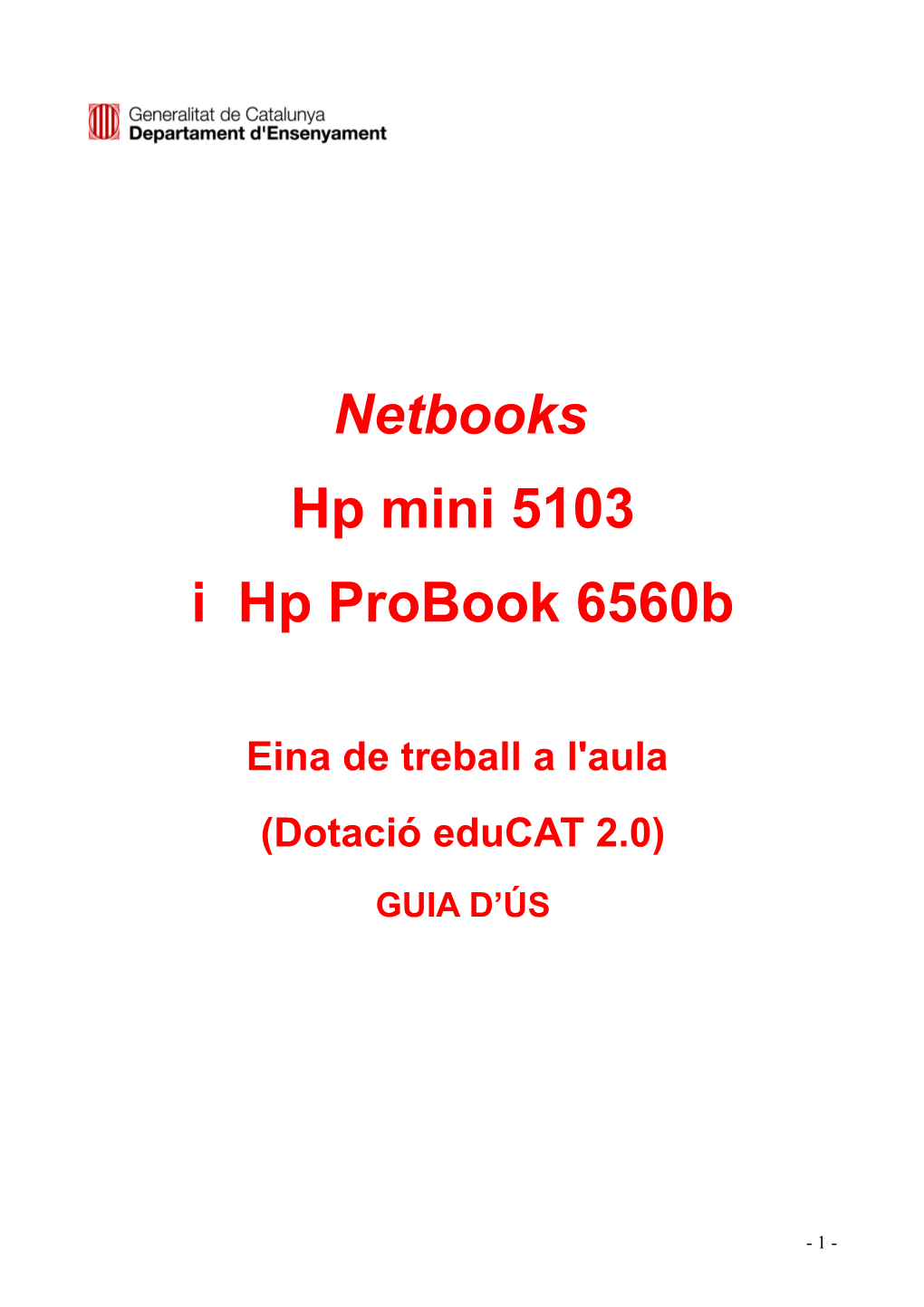 Netbooks Hp Mini 5103 I Hp Probook 6560B
