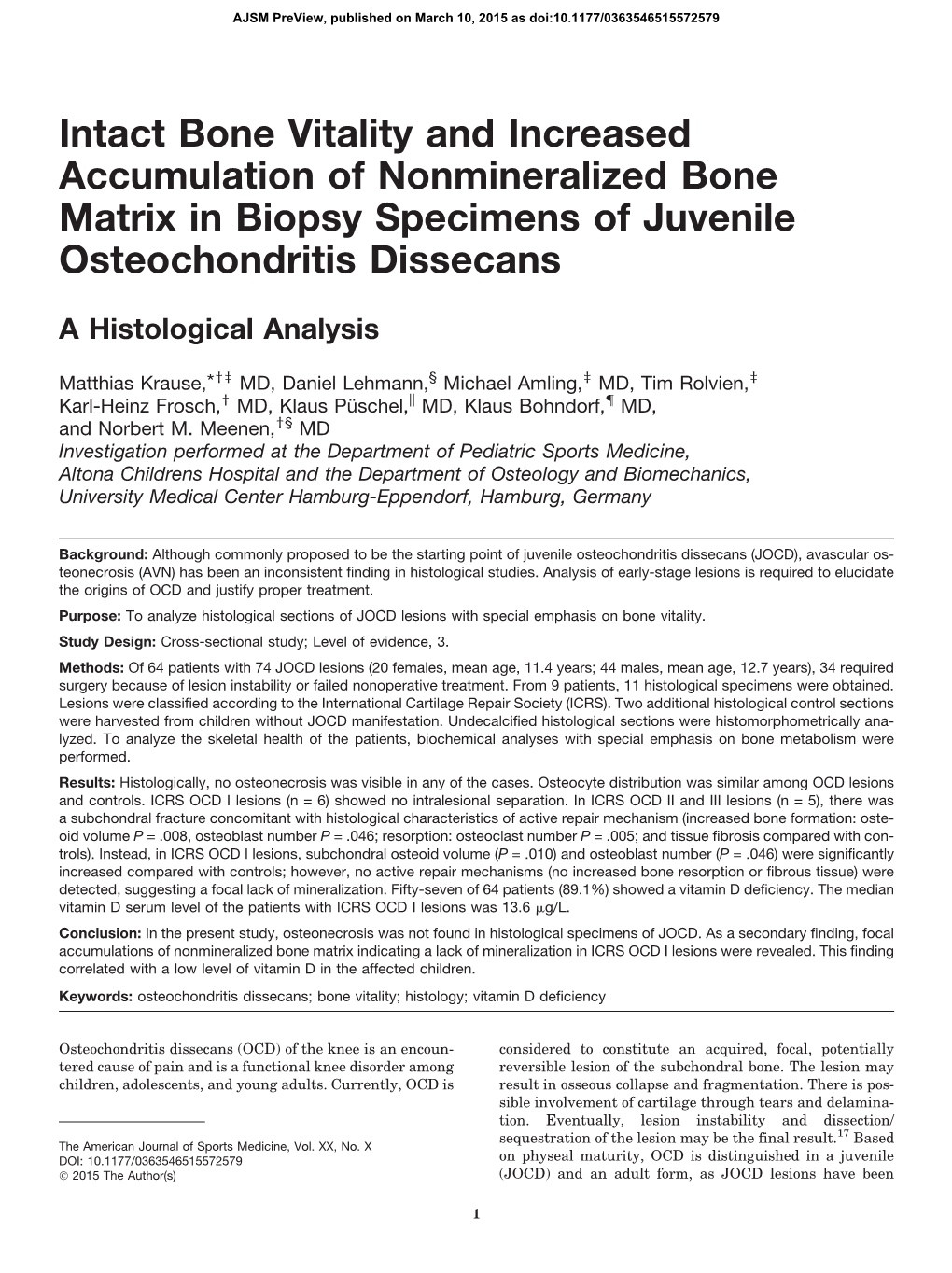 Intact Bone Vitality and Increased Accumulation of Nonmineralized Bone Matrix in Biopsy Specimens of Juvenile Osteochondritis Dissecans