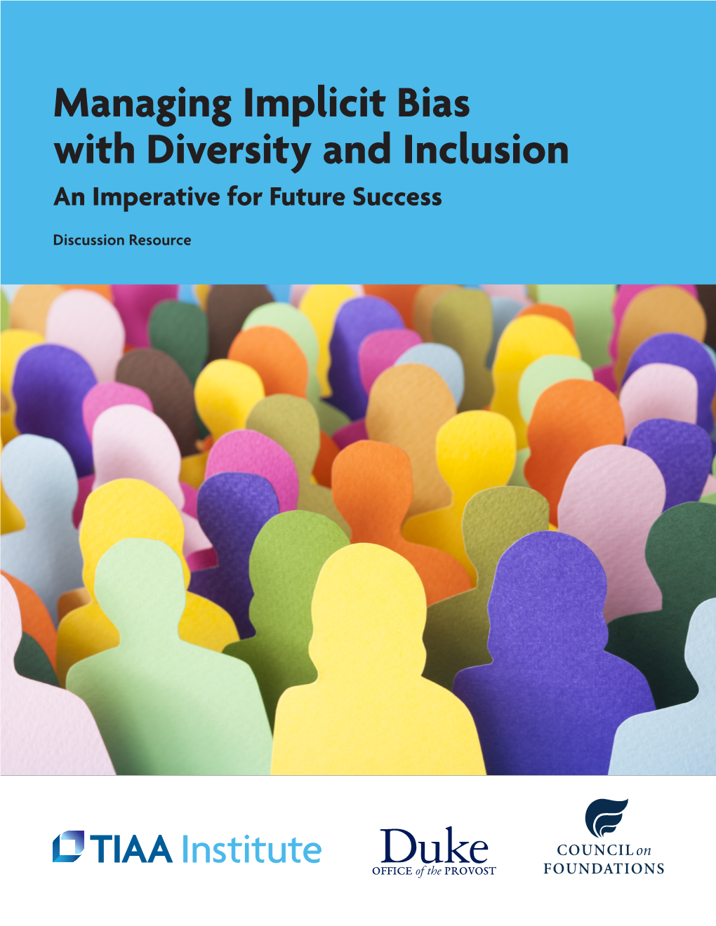 Managing Implicit Bias with Diversity and Inclusion an Imperative for Future Success