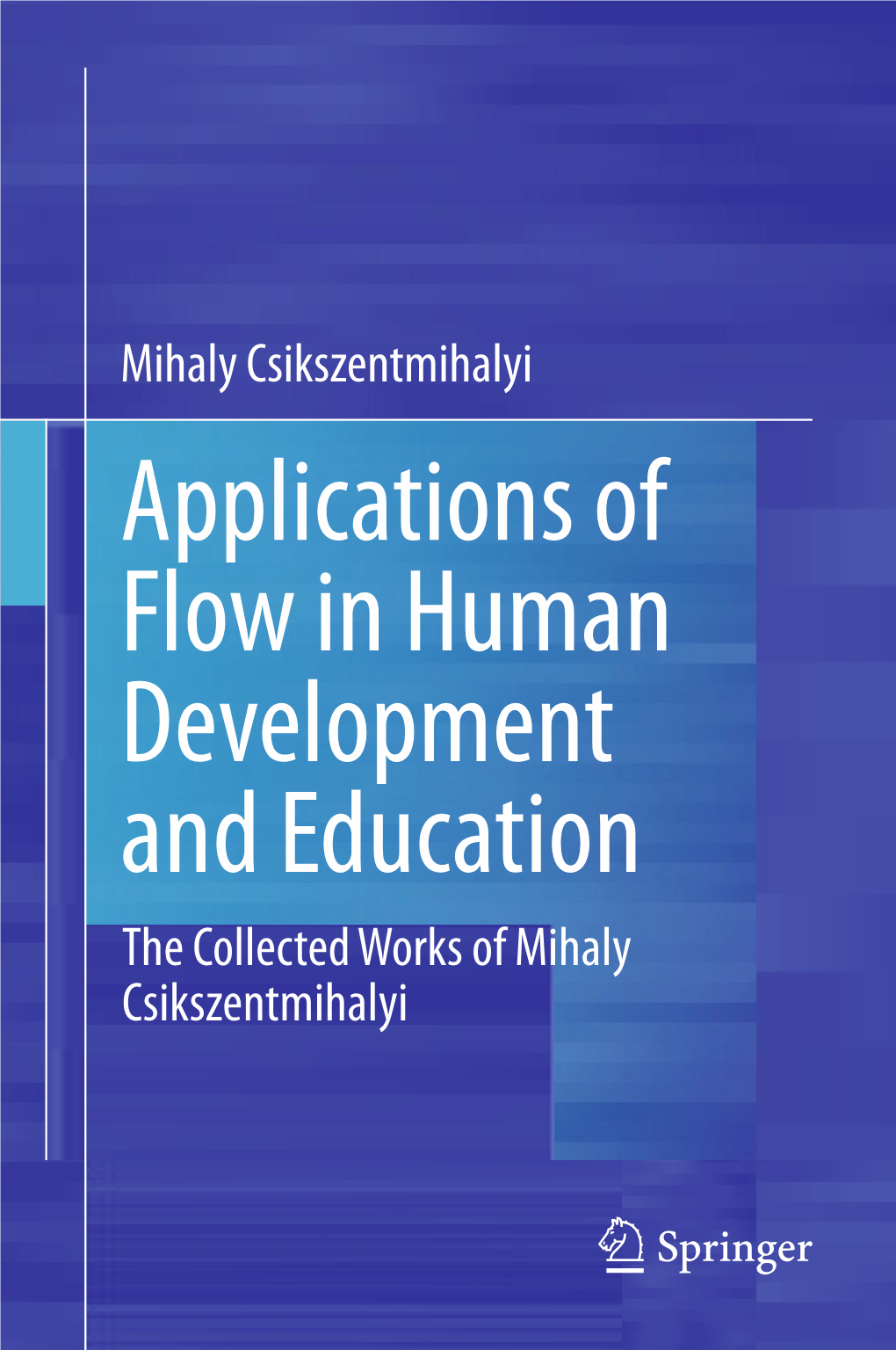 Applications of Flow in Human Development and Education