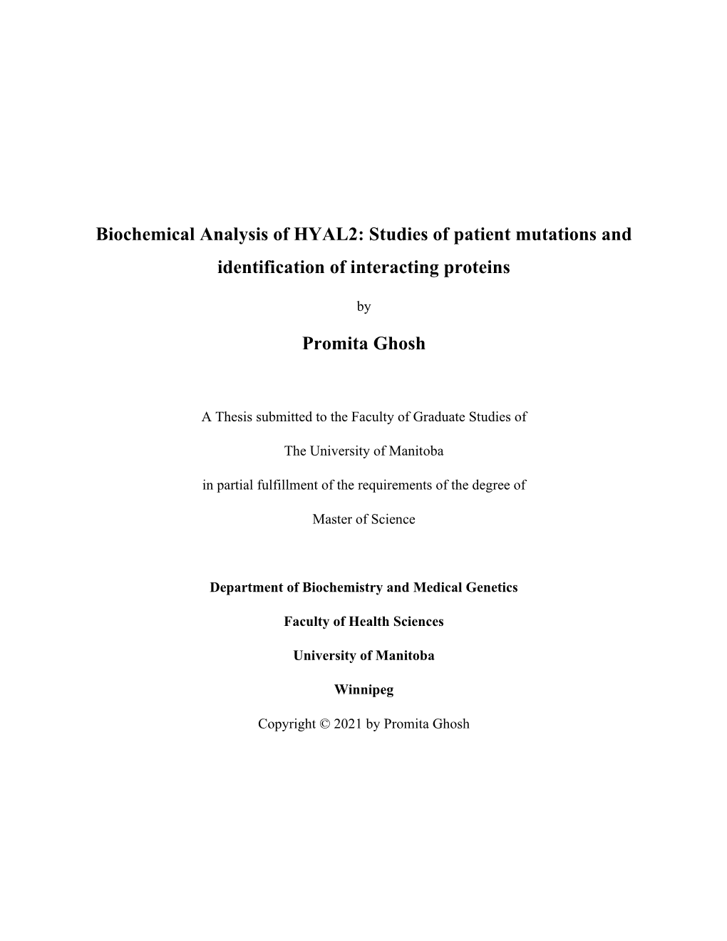 Biochemical Analysis of HYAL2: Studies of Patient Mutations and Identification of Interacting Proteins Promita Ghosh