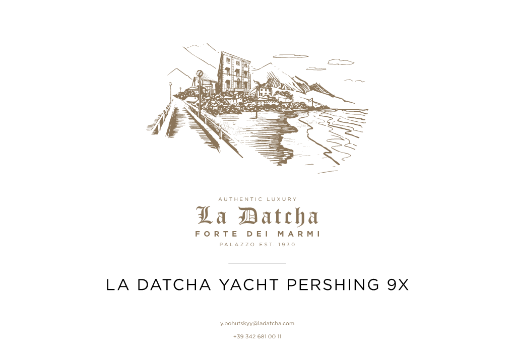 La Datcha Yacht Pershing 9X