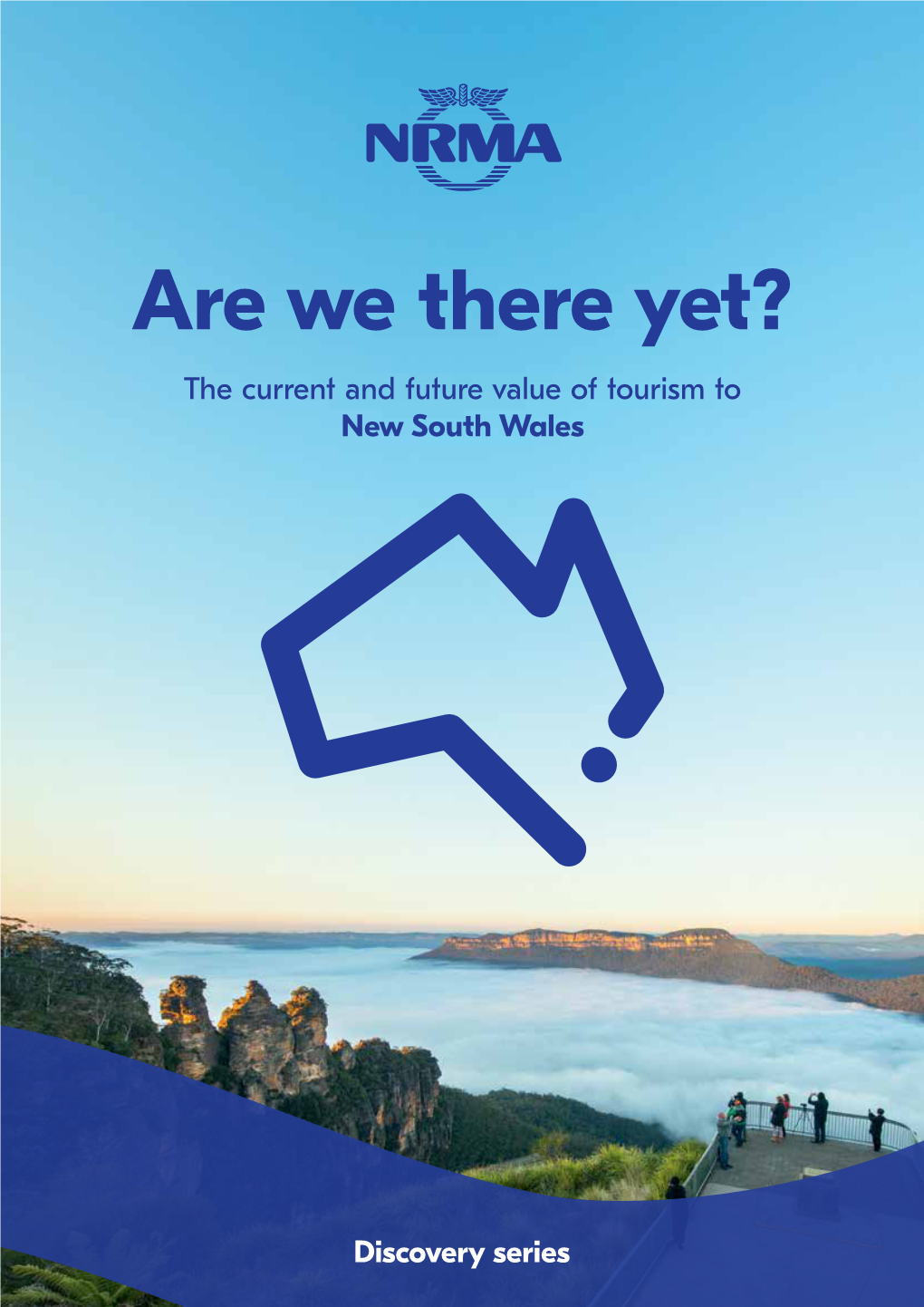 Are We There Yet? the Current and Future Value of Tourism to New South Wales