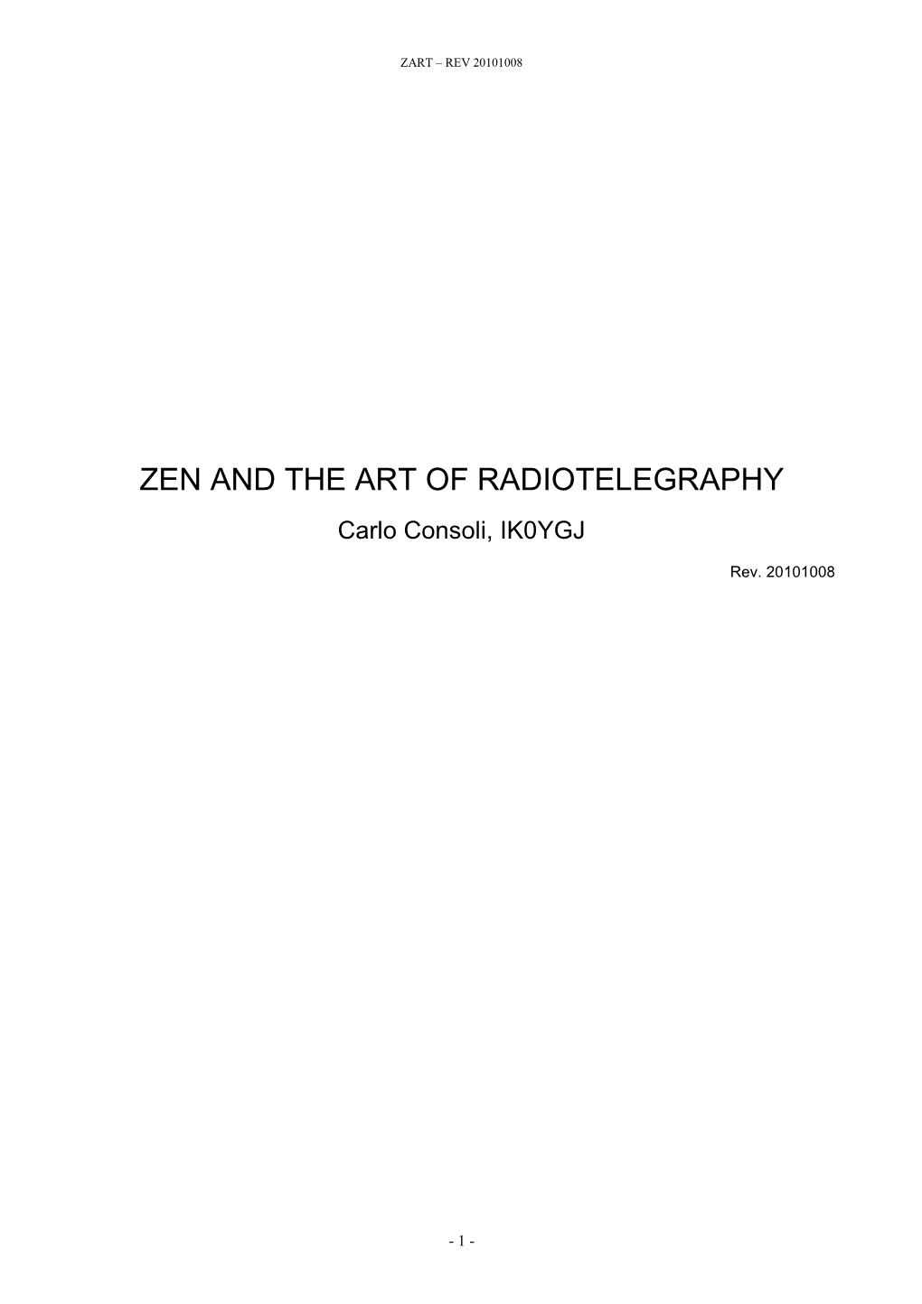 ZEN and the ART of RADIOTELEGRAPHY Carlo Consoli, IK0YGJ