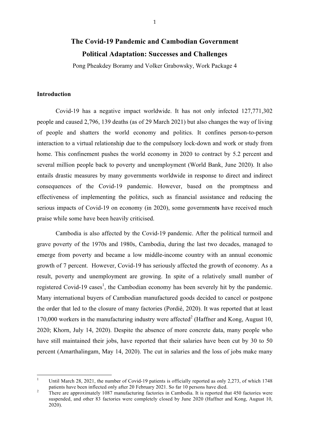 The Covid-19 Pandemic and Cambodian Government Political Adaptation: Successes and Challenges Pong Pheakdey Boramy and Volker Grabowsky, Work Package 4