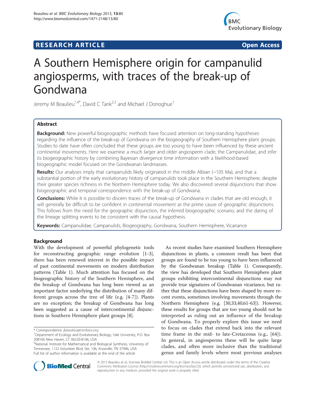 A Southern Hemisphere Origin for Campanulid Angiosperms, with Traces of the Break-Up of Gondwana Jeremy M Beaulieu1,4*, David C Tank2,3 and Michael J Donoghue1