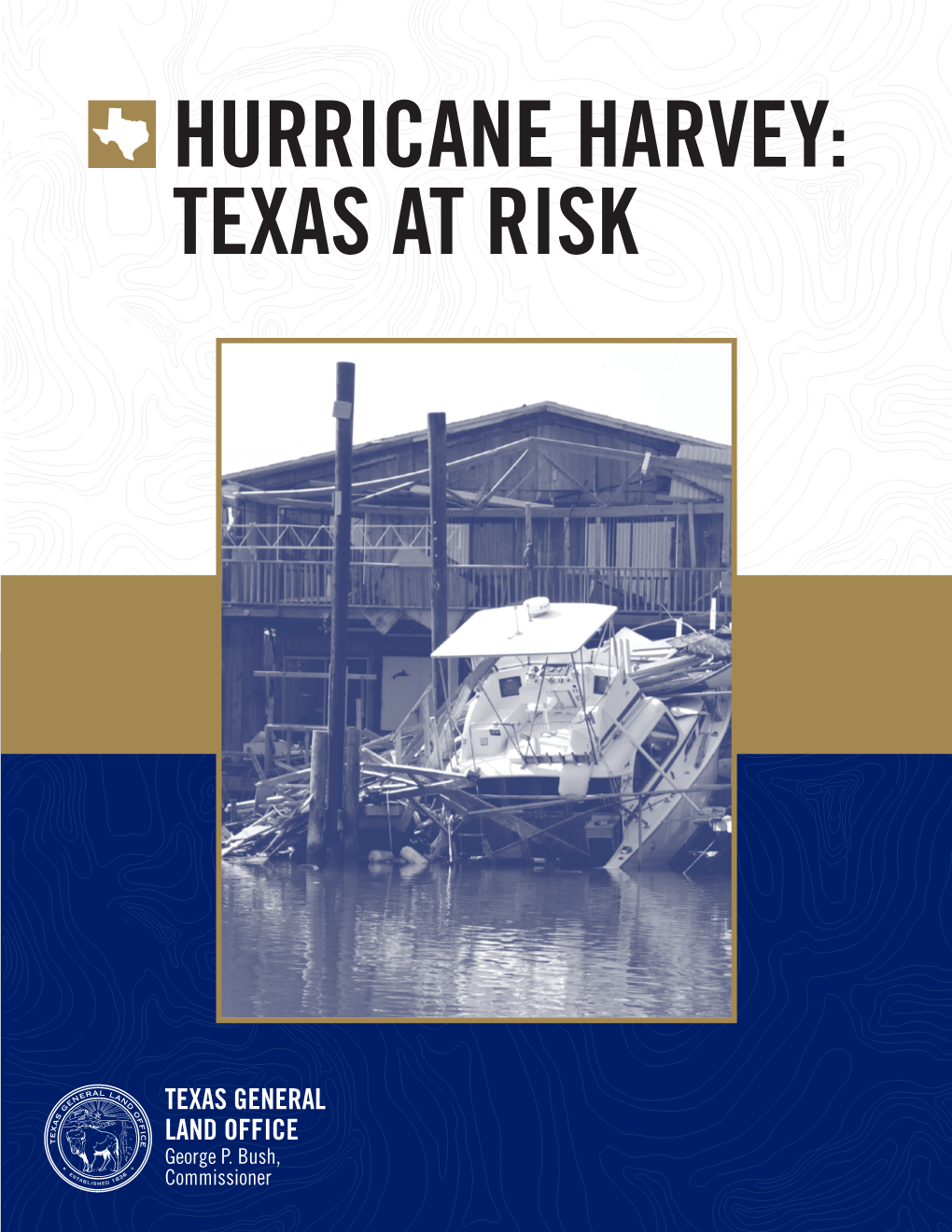 Hurricane Harvey: Texas at Risk, Texas General Land Office