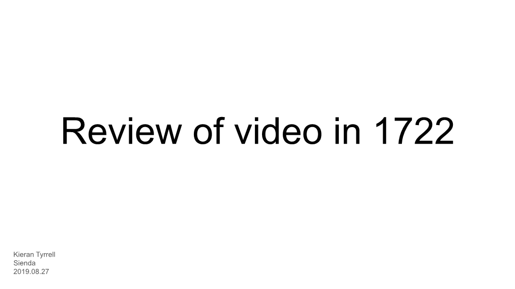 Review of Video in 1722