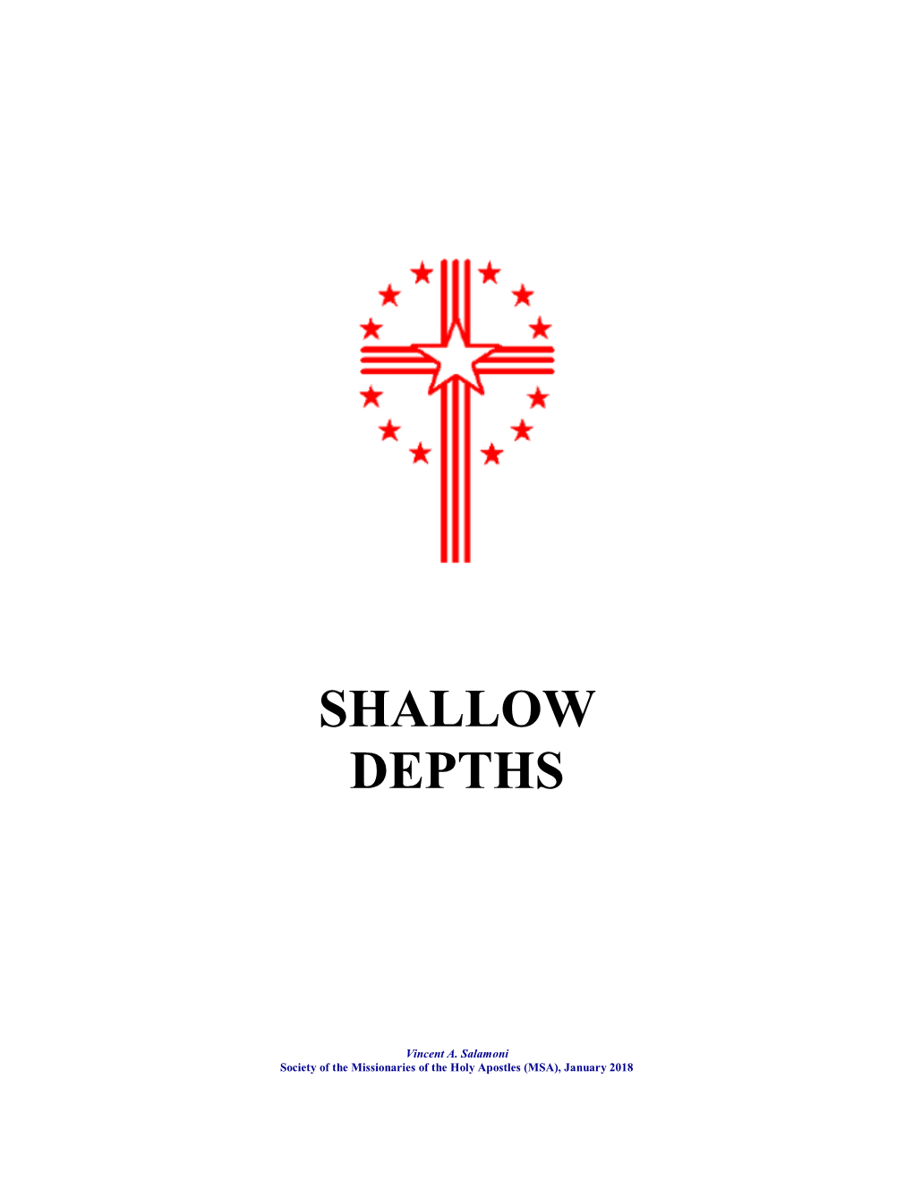 Shallow Depths